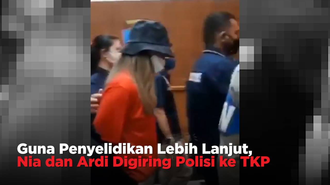 Guna Penyelidikan Lebih Lanjut, Nia dan Ardi Digiring Polisi ke Sejumlah Lokasi