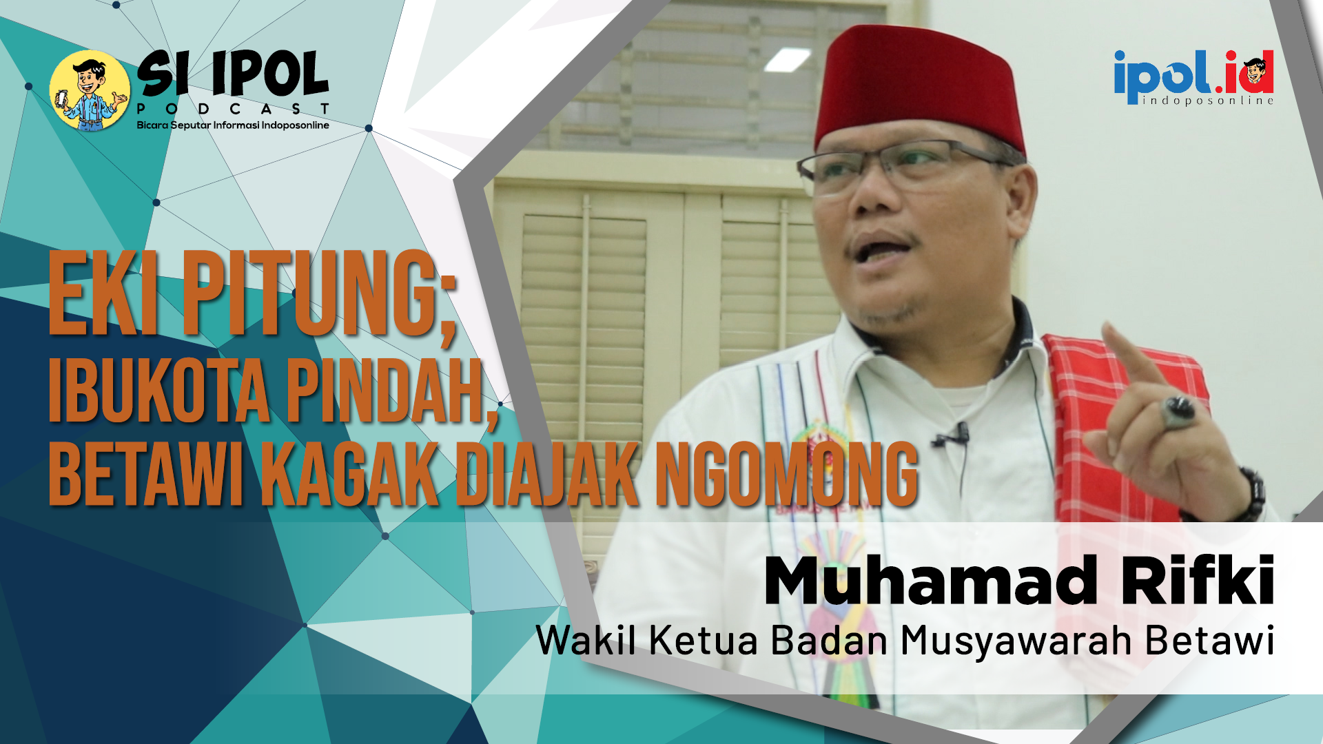Eki Pitung; Ibukota Pindah, Betawi Kagak Diajak Ngomong