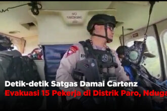 Detik-detik Satgas Damai Cartenz Evakuasi 15 Pekerja di Distrik Paro, Nduga
