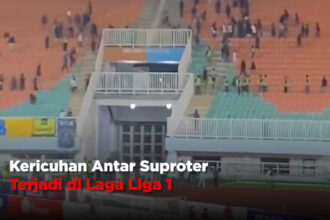 Kericuhan Antar Suproter Terjadi di Laga Liga 1