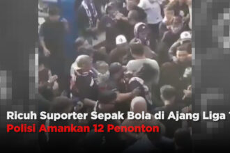 Ricuh Suporter Sepak Bola di Ajang Liga 1, Polisi Amankan 12 Penonton