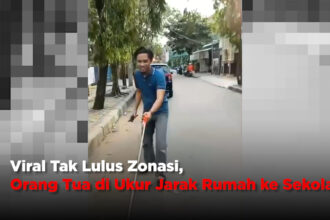 Viral Tak Lulus Zonasi, Orang Tua di Ukur Jarak Rumah ke Sekolah