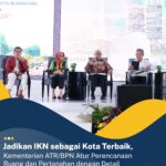 Selain pengaturan RTR di IKN, Kementerian ATR/BPN memastikan hak atas tanah menjadi salah satu faktor penting yang bisa meyakinkan para investor untuk berinvestasi di IKN. Foto: Dok humas Kmenterian ATR/BPN